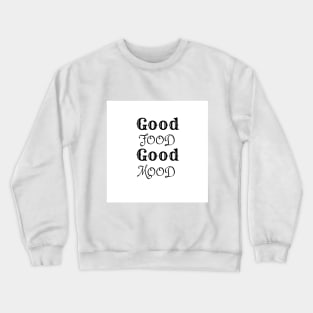 Good Food Crewneck Sweatshirt